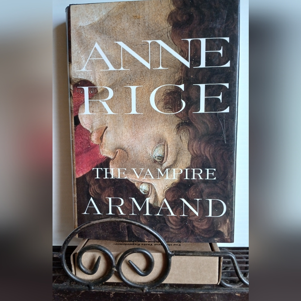 Anne Rice's, "The Vampire Armand", Book #6 in the The Vampire Chronicles Series